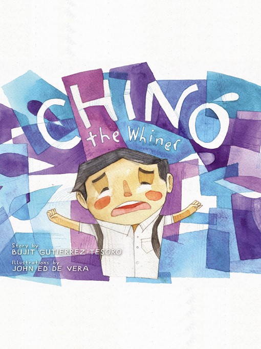 Title details for Chino the Whiner by Bujit Gutierrez-Tesoro - Available
